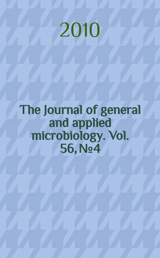 The Journal of general and applied microbiology. Vol. 56, № 4