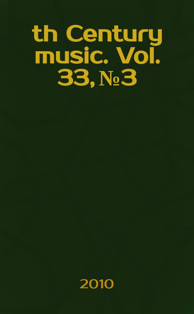 19th Century music. Vol. 33, № 3