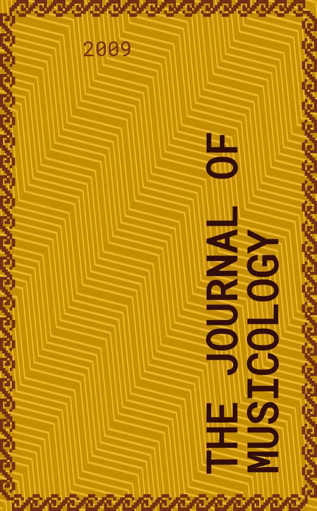 The Journal of musicology : JM A quarterly rev. of music history, criticism, analysis and performance practice. Vol. 26, № 4