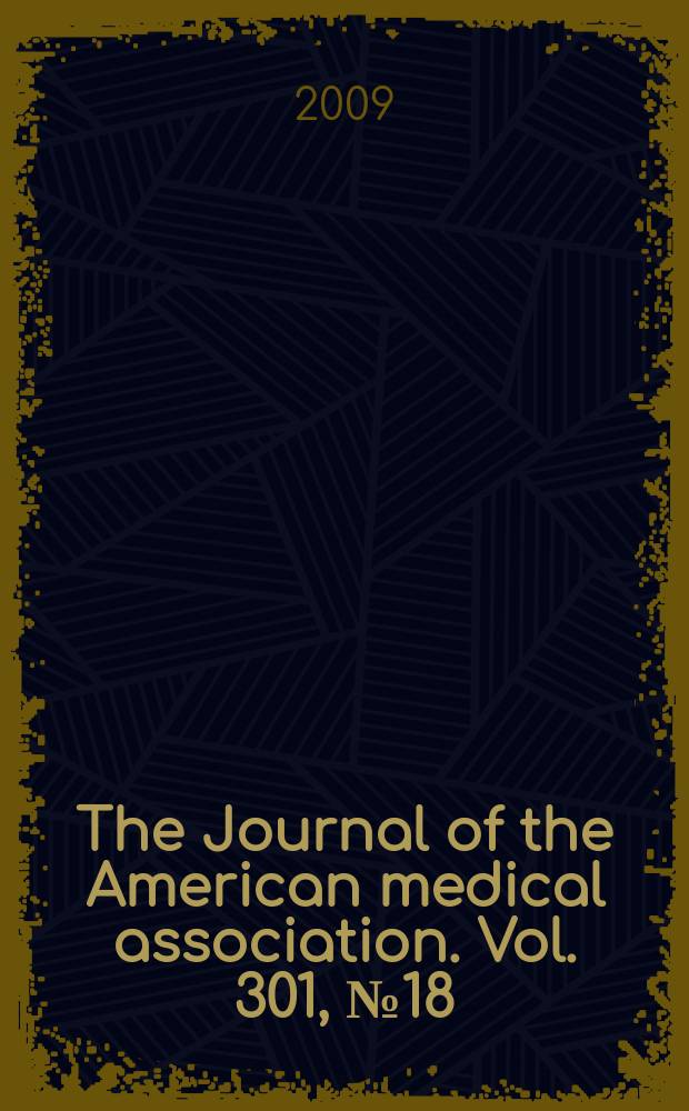 The Journal of the American medical association. Vol. 301, № 18