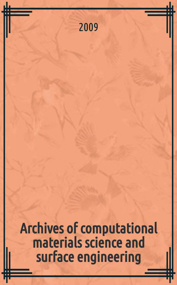 Archives of computational materials science and surface engineering : international scientific journal published quarterly by the Association of computational materials science and surface engineering