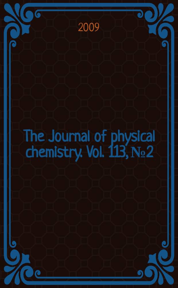 The Journal of physical chemistry. Vol. 113, № 2