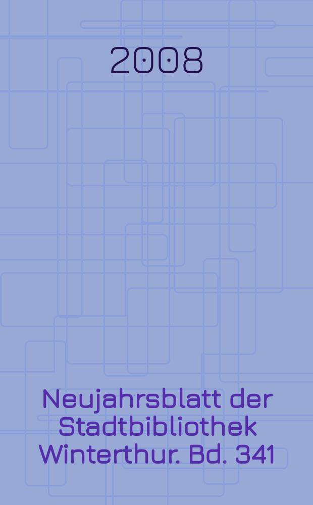 Neujahrsblatt der Stadtbibliothek Winterthur. Bd. 341 : Beethoven und Winterthur = Бетховен и Винтертур