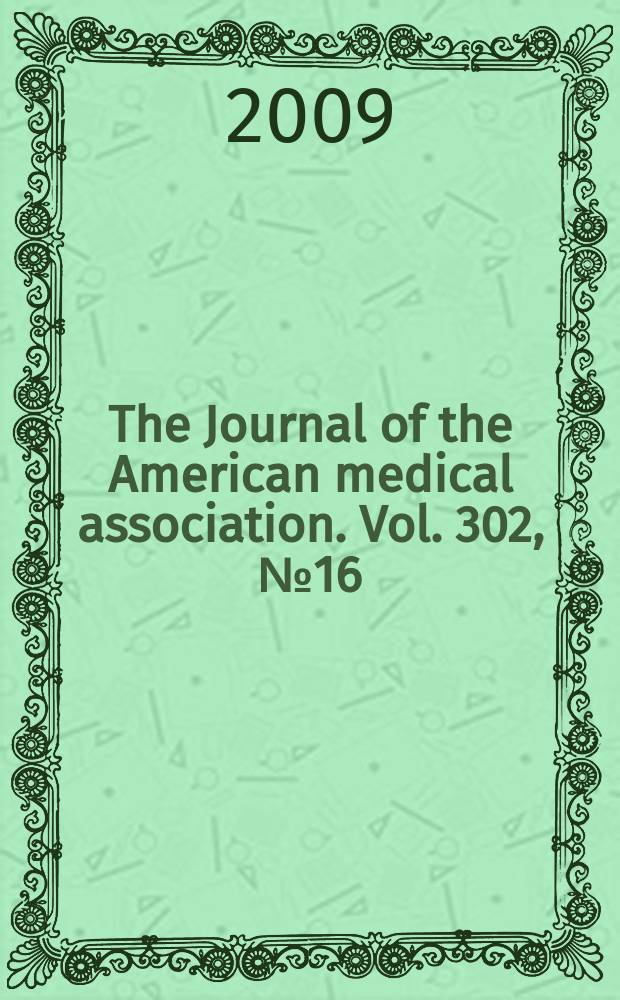 The Journal of the American medical association. Vol. 302, № 16