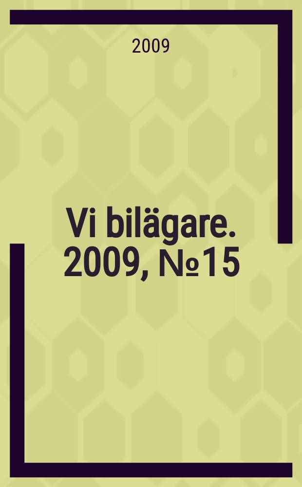 Vi bilägare. 2009, № 15
