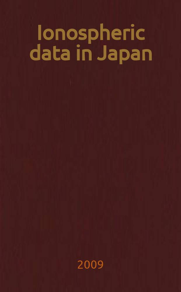 Ionospheric data in Japan : Prep. by The Radio research laboratory. Min. of posts and telecommunications. Vol. 61, № 7