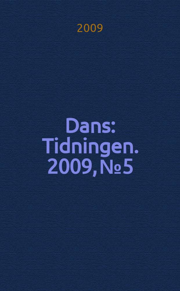 Dans : Tidningen. 2009, № 5
