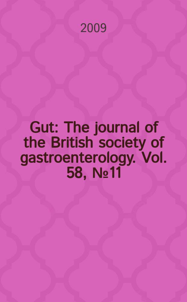 Gut : The journal of the British society of gastroenterology. Vol. 58, № 11
