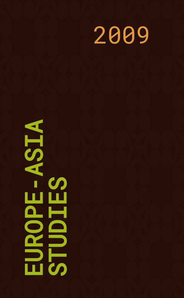 Europe-Asia studies : Formerly Soviet studies. Vol. 61, № 9