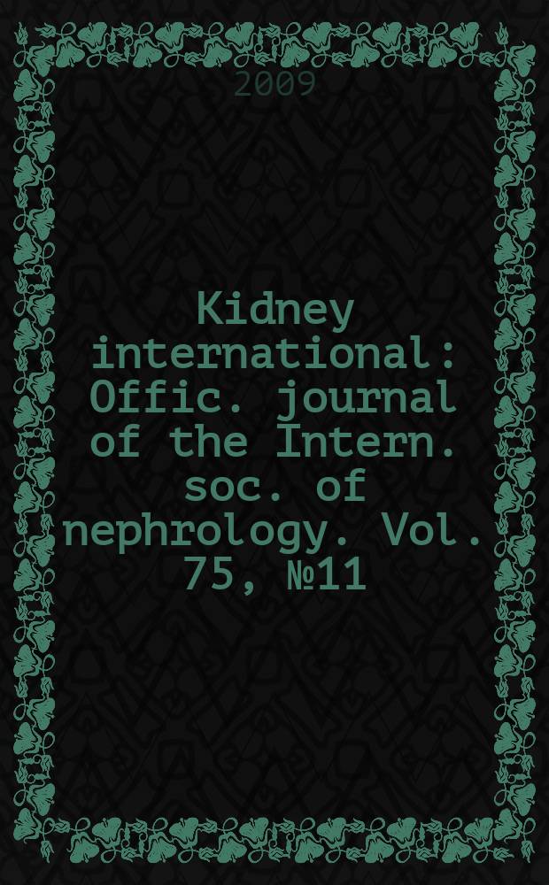 Kidney international : Offic. journal of the Intern. soc. of nephrology. Vol. 75, № 11