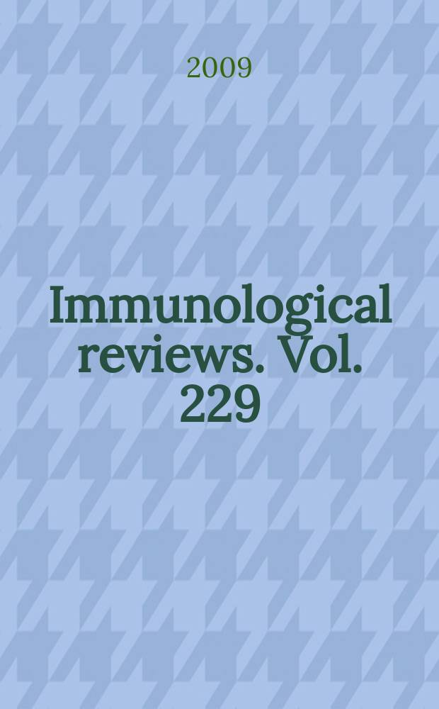 Immunological reviews. Vol. 229 : Mechanisms of costimulation = Механизмы костимуляции