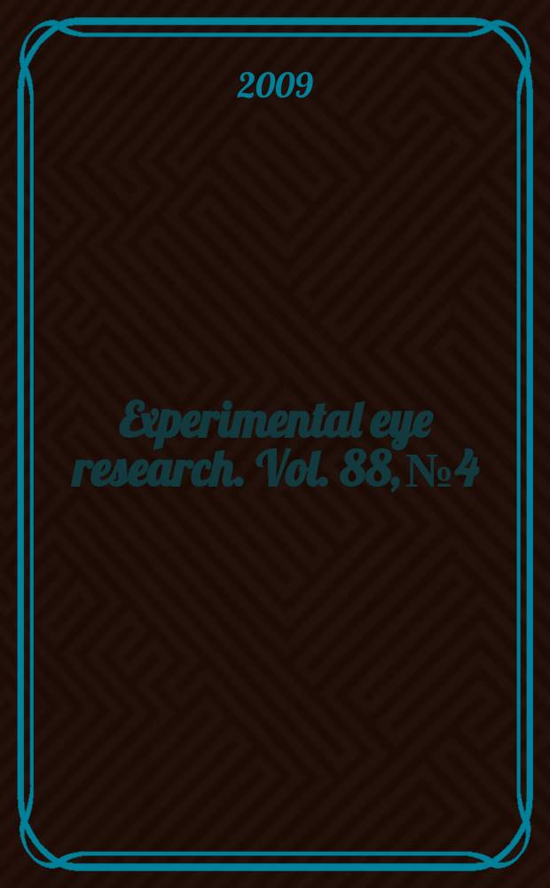 Experimental eye research. Vol. 88, № 4 : Current aspects of aqueous humor dynamics and glaucoma = Современные аспекты динамики внутриглазной жидкости и глаукомы
