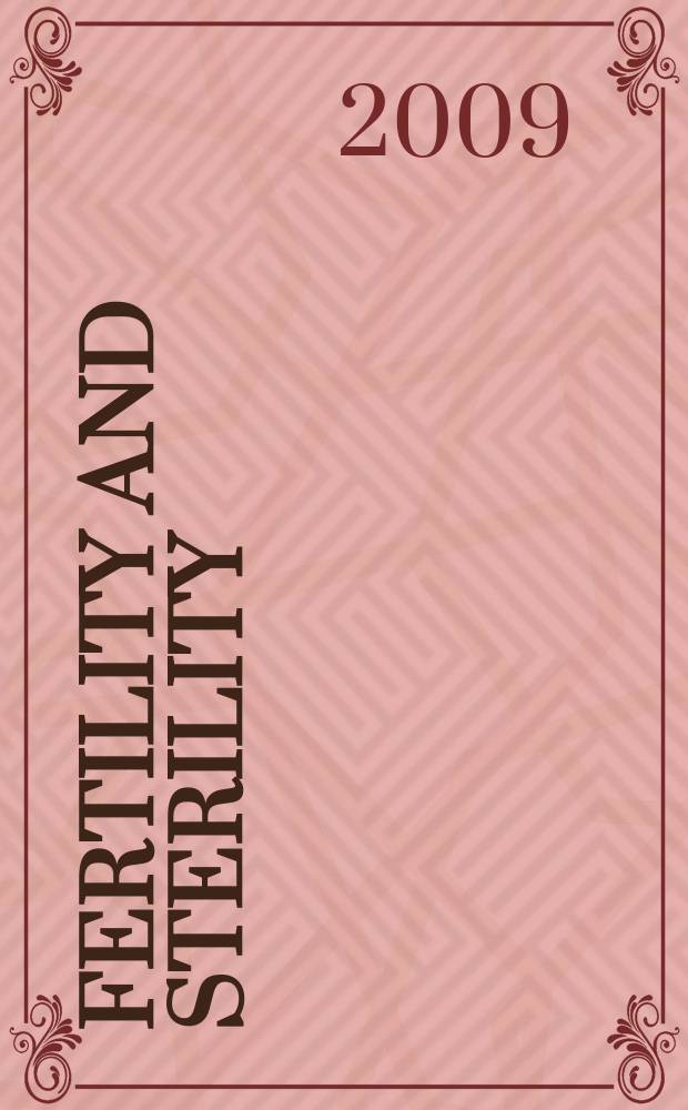 Fertility and sterility : A journal devoted to the clinical aspects of infertility Offic. journal of the American soc. for the study of sterility. 2009 к vol. 91, № 4, suppl. : Correspondence = Фертильность и стерильность. Корреспонденция.