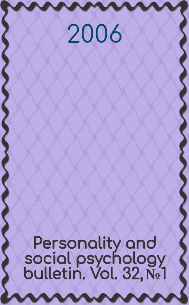 Personality and social psychology bulletin. Vol. 32, № 1