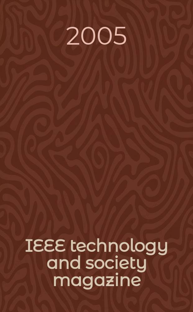 IEEE technology and society magazine : A publ. of the IEEE soc. on social implications of technology. Vol. 24, № 3