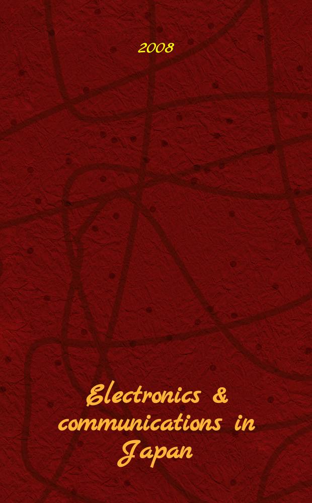 Electronics & communications in Japan : A transl. of Denshi Tsushin Gakkai Ronbunshi (Transactions of the Inst. of electronics a. communication engineers of Japan). Vol. 91, № 12