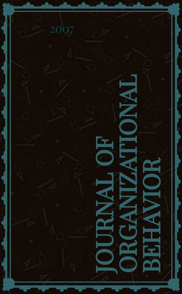 Journal of organizational behavior : The intern. journal of industrial, occupational and organizational psychology and behavior. Vol. 28, № 5 : Paradoxes of creativity = Парадоксы творчества