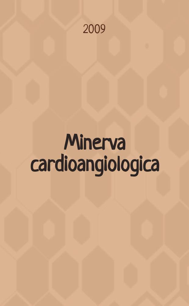 Minerva cardioangiologica : Rassegna mensile di clinica e terapia medica e chirurgica delle malattie del cuore e dei vasi. Vol. 57, № 1