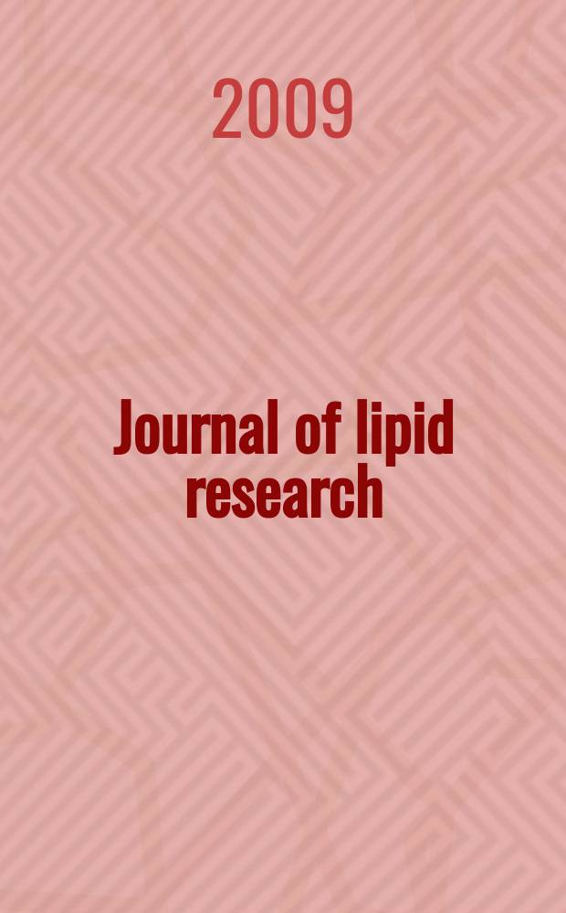 Journal of lipid research : Publ. quarterly by Lipid research. Vol. 50, № 6
