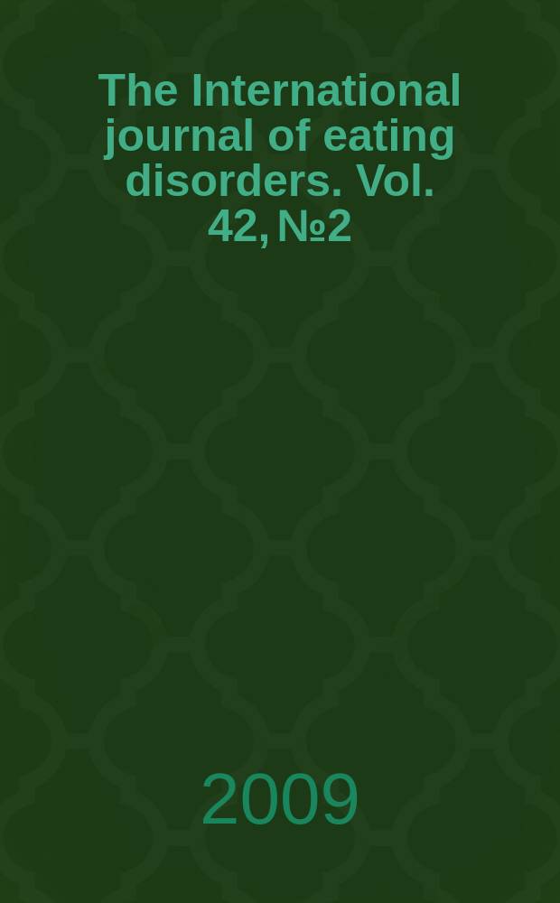 The International journal of eating disorders. Vol. 42, № 2