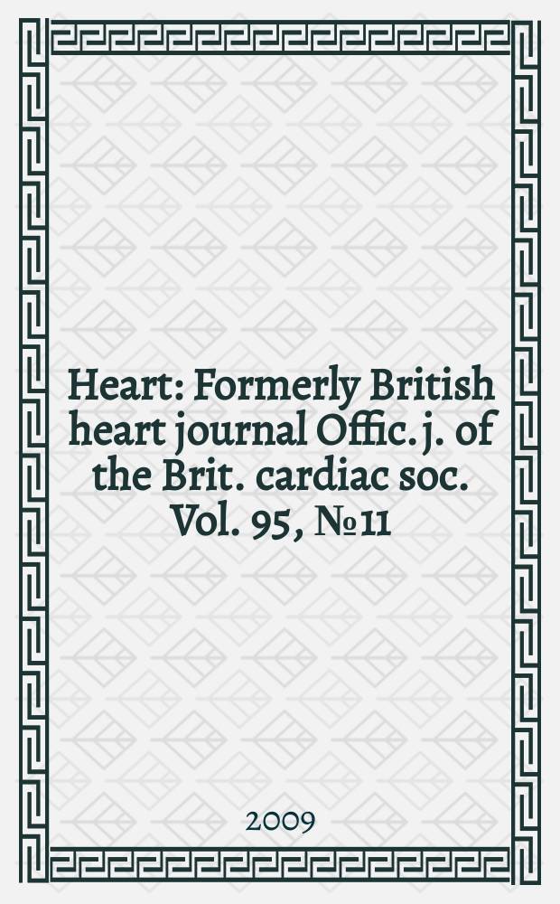 Heart : Formerly British heart journal Offic. j. of the Brit. cardiac soc. Vol. 95, № 11