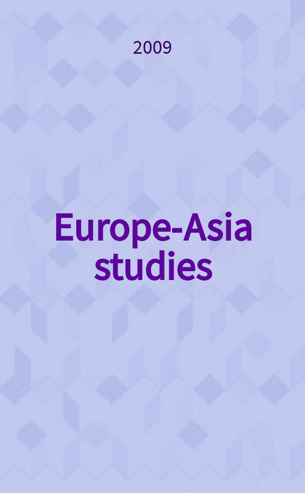 Europe-Asia studies : Formerly Soviet studies. Vol. 61, № 4