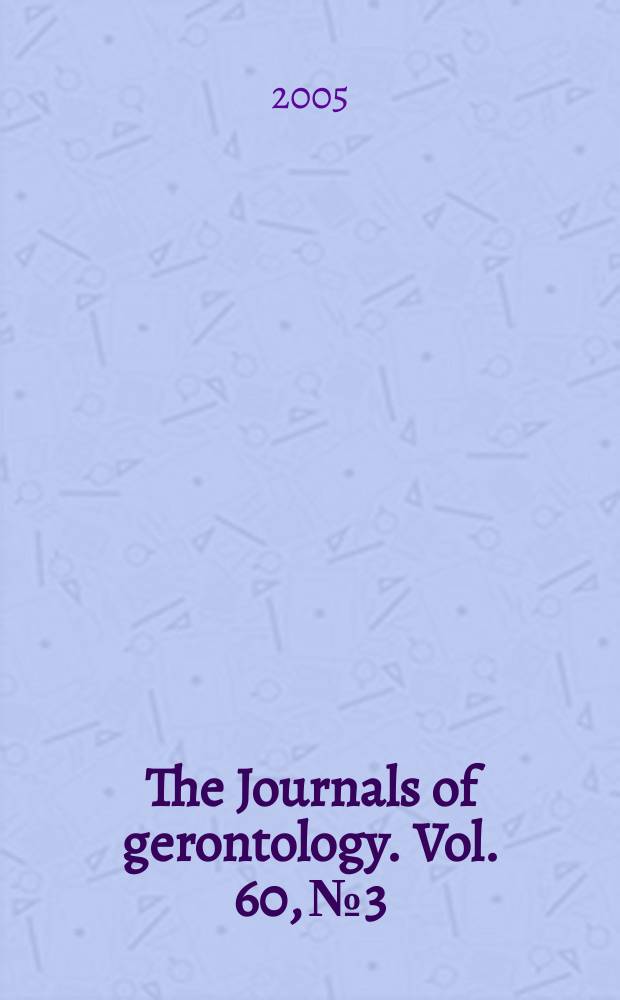 The Journals of gerontology. Vol. 60, № 3