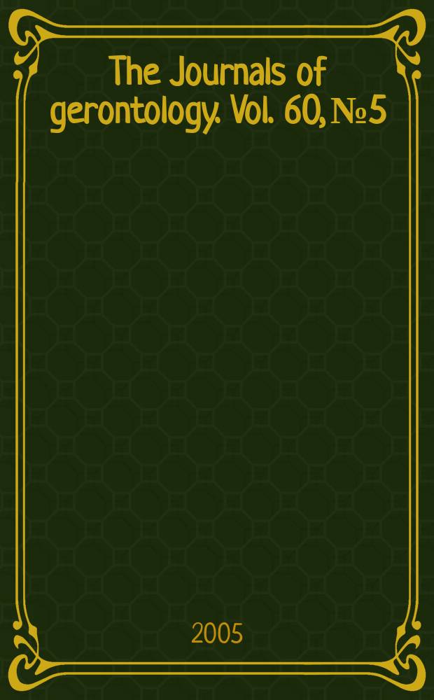 The Journals of gerontology. Vol. 60, № 5