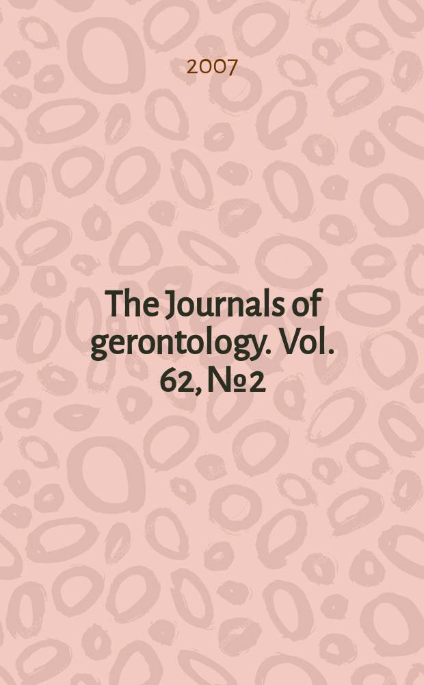 The Journals of gerontology. Vol. 62, № 2