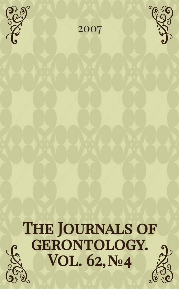 The Journals of gerontology. Vol. 62, № 4