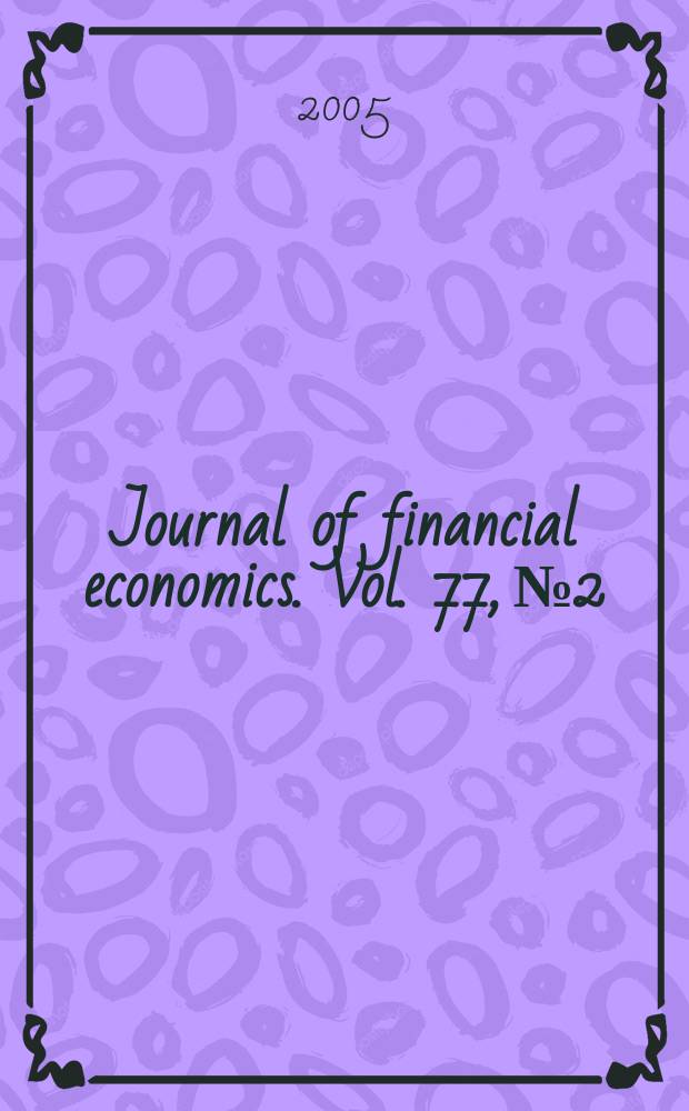 Journal of financial economics. Vol. 77, № 2