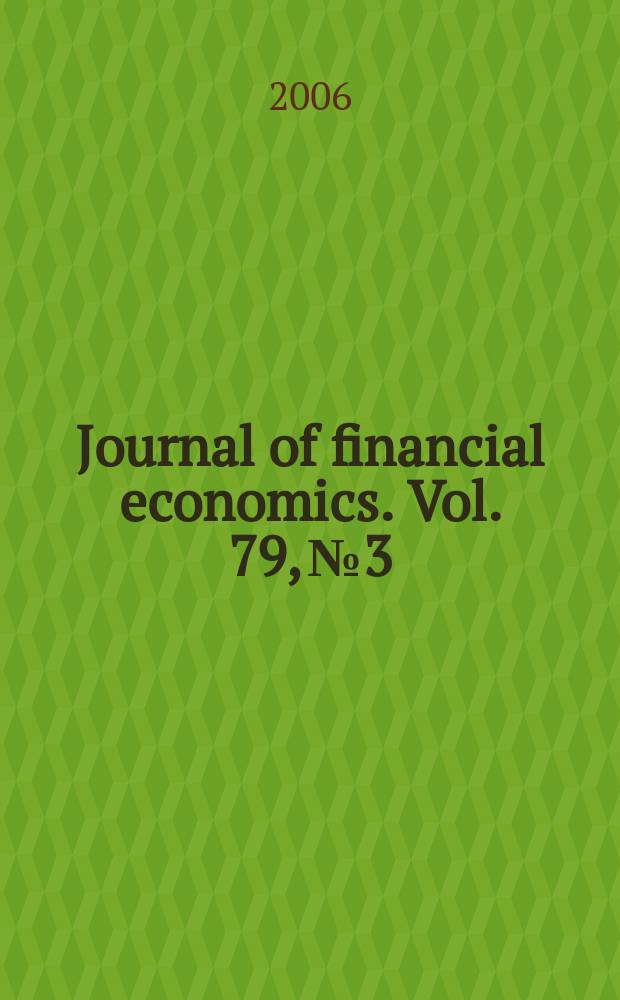 Journal of financial economics. Vol. 79, № 3