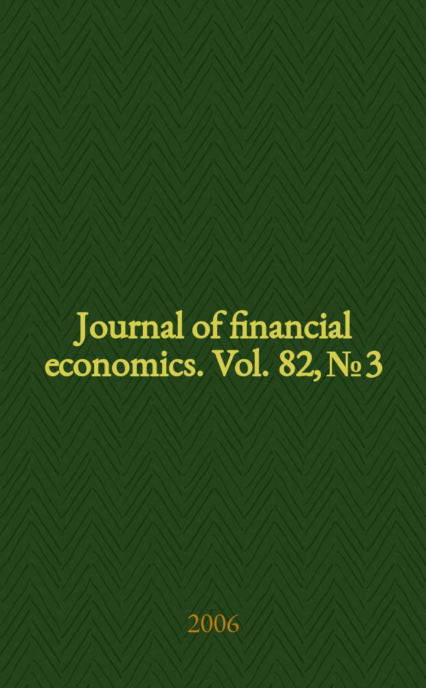 Journal of financial economics. Vol. 82, № 3