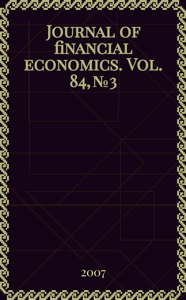 Journal of financial economics. Vol. 84, № 3