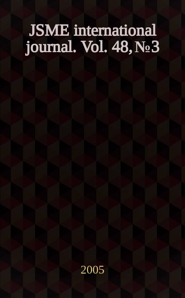 JSME international journal. Vol. 48, №3