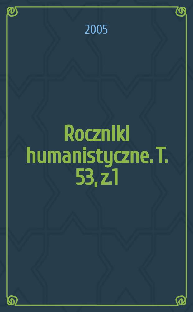 Roczniki humanistyczne. T. 53, z.1 : Literatura polska = Позитивизм и Молодая Польша