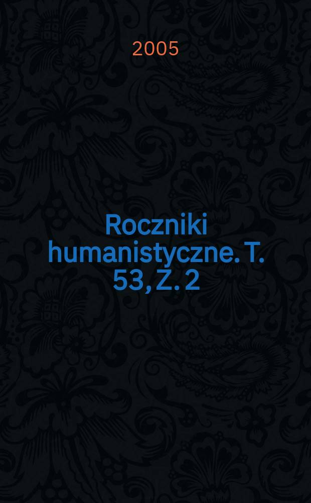 Roczniki humanistyczne. T. 53, Z. 2 : Historia