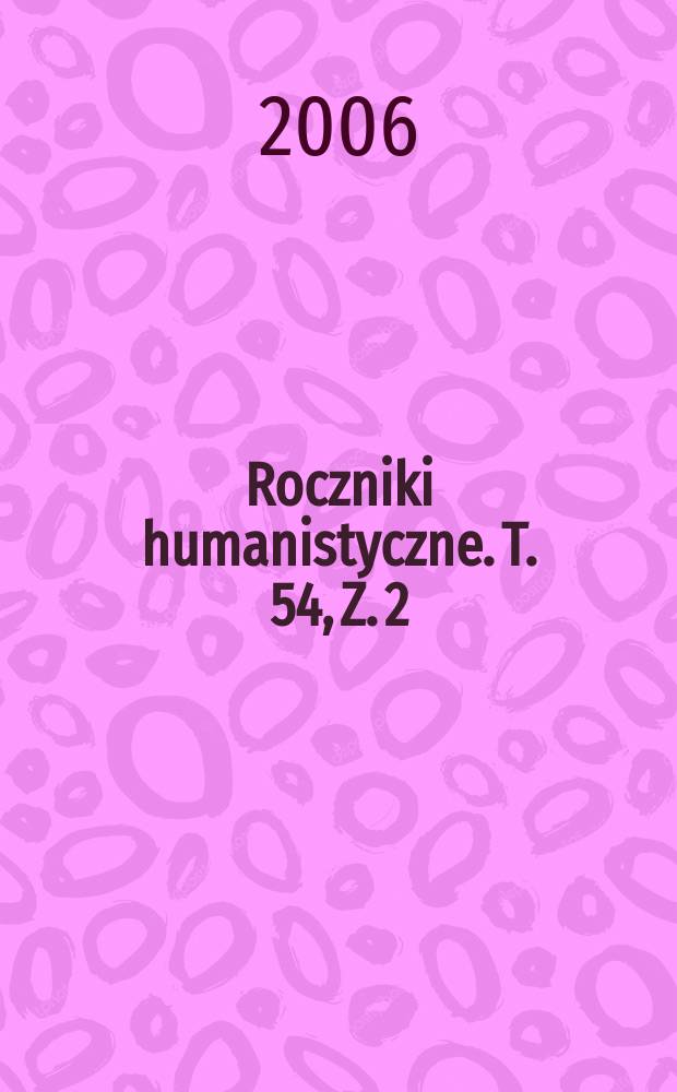 Roczniki humanistyczne. T. 54, Z. 2 : Historia