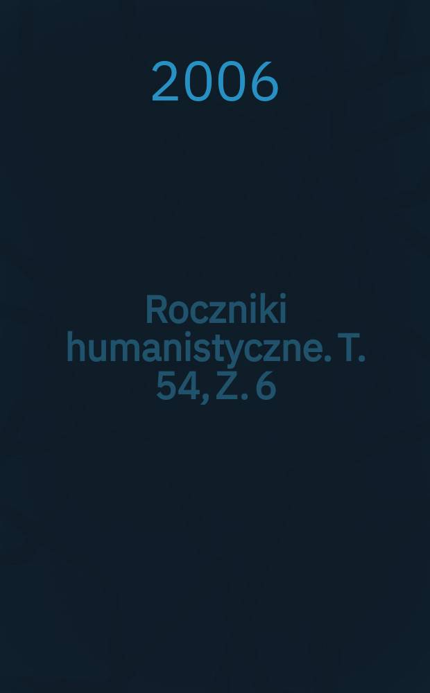 Roczniki humanistyczne. T. 54, Z. 6 : Językoznawstwo