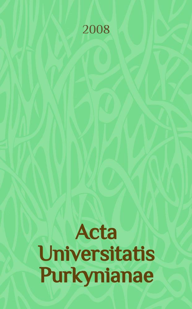 Acta Universitatis Purkynianae = Труды университета им. Я.Е. Пуркинье в Брно