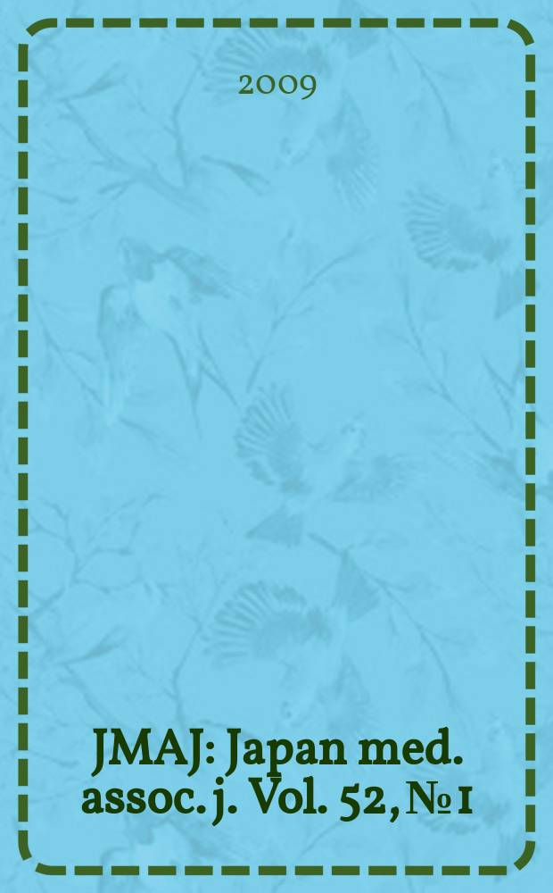 JMAJ : Japan med. assoc. j. Vol. 52, № 1