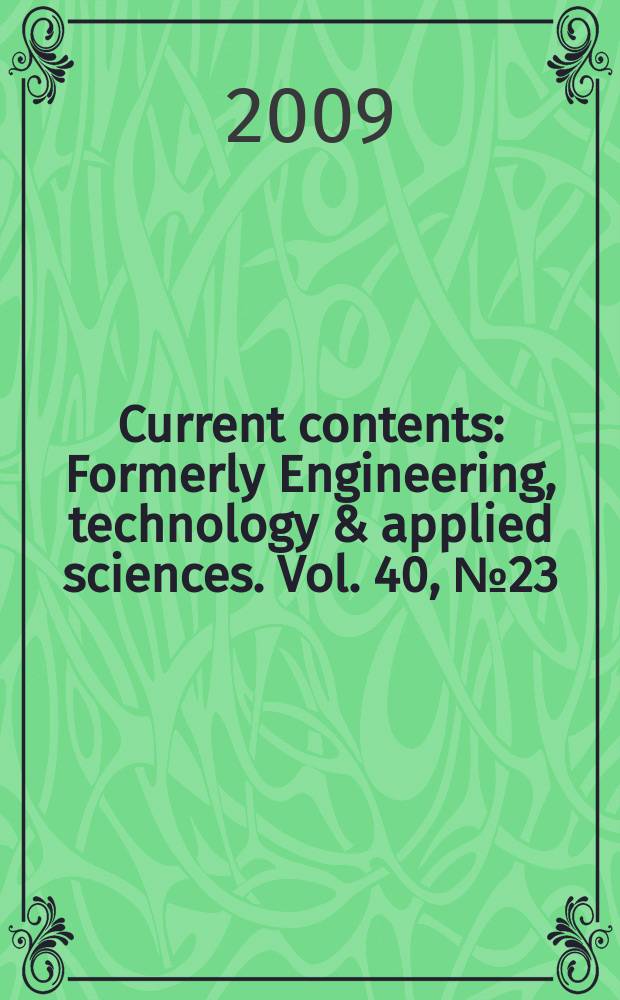 Current contents : Formerly Engineering, technology & applied sciences. Vol. 40, № 23