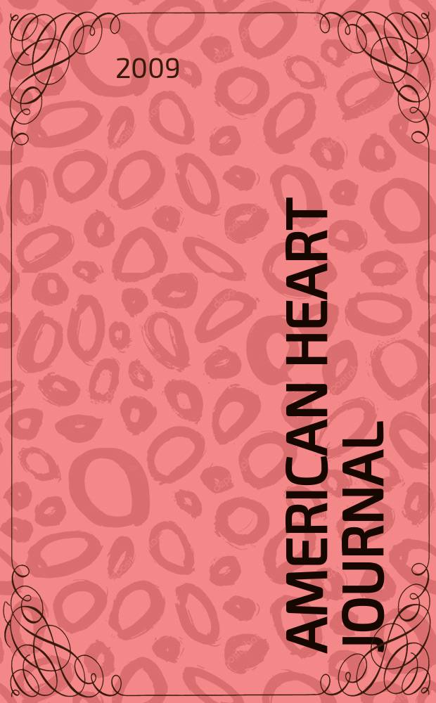 American heart journal : Publ. bi-monthly under the auditorial direction of the American heart association. Vol. 157, № 6