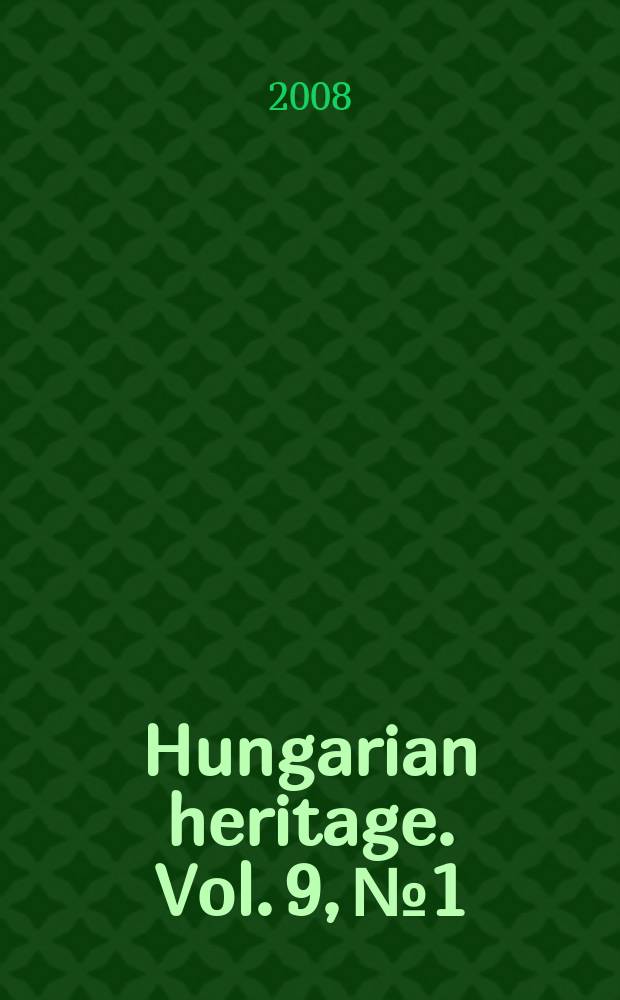 Hungarian heritage. Vol. 9, № 1/2 : 19th-century Hungary in the western eye = Венгерское наследие