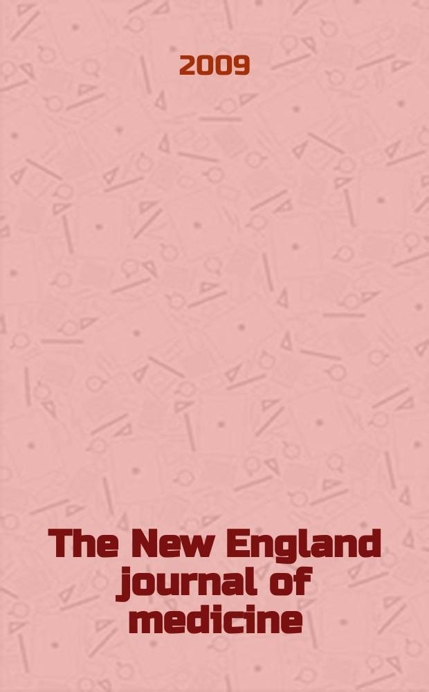 The New England journal of medicine : Formerly the Boston medical a. surgical journal. Vol. 360, № 25