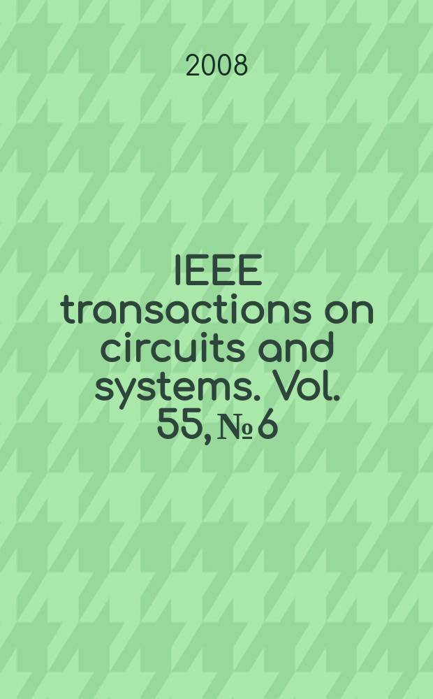 IEEE transactions on circuits and systems. Vol. 55, № 6