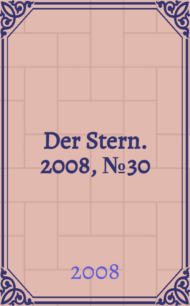 Der Stern. 2008, № 30