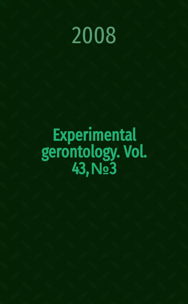 Experimental gerontology. Vol. 43, № 3