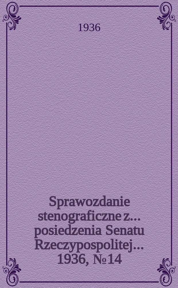 Sprawozdanie stenograficzne z ... posiedzenia Senatu Rzeczypospolitej ... 1936, №14