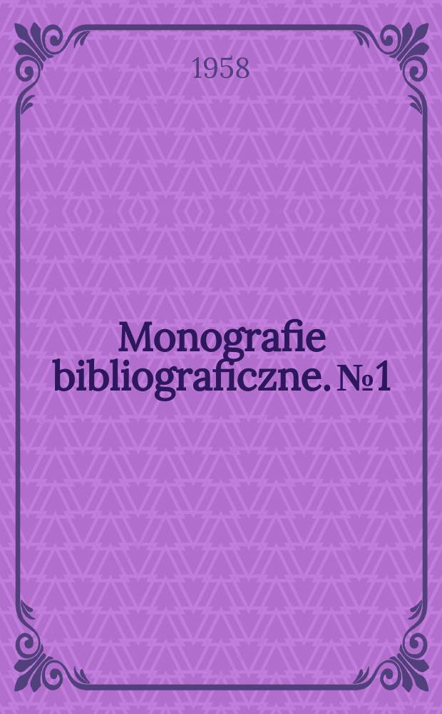 Monografie bibliograficzne. №1 : Wroński i o Wrońskim